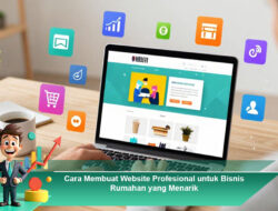 Cara Membuat Website Profesional untuk Bisnis Rumahan yang Menarik