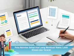 Pola Aktivitas Sehari-hari yang Membuat Waktu Lebih Efisien dan Terarah