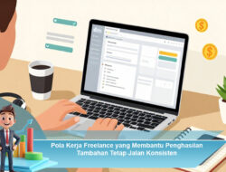 Pola Kerja Freelance yang Membantu Penghasilan Tambahan Tetap Jalan Konsisten