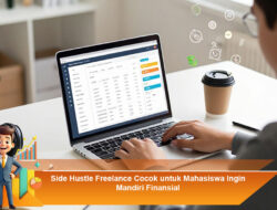 Side Hustle Freelance Cocok untuk Mahasiswa Ingin Mandiri Finansial