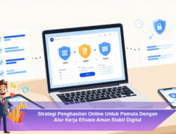 Strategi Penghasilan Online Untuk Pemula Dengan Alur Kerja Efisien Aman Stabil Digital