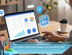 Cara Dapat Uang Online Melalui Jasa Konsultasi SEO