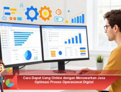 Cara Dapat Uang Online dengan Menawarkan Jasa Optimasi Proses Operasional Digital