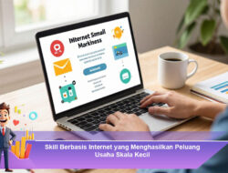 Skill Berbasis Internet yang Menghasilkan Peluang Usaha Skala Kecil