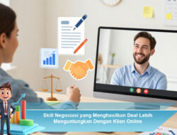 Skill Negosiasi yang Menghasilkan Deal Lebih Menguntungkan Dengan Klien Online